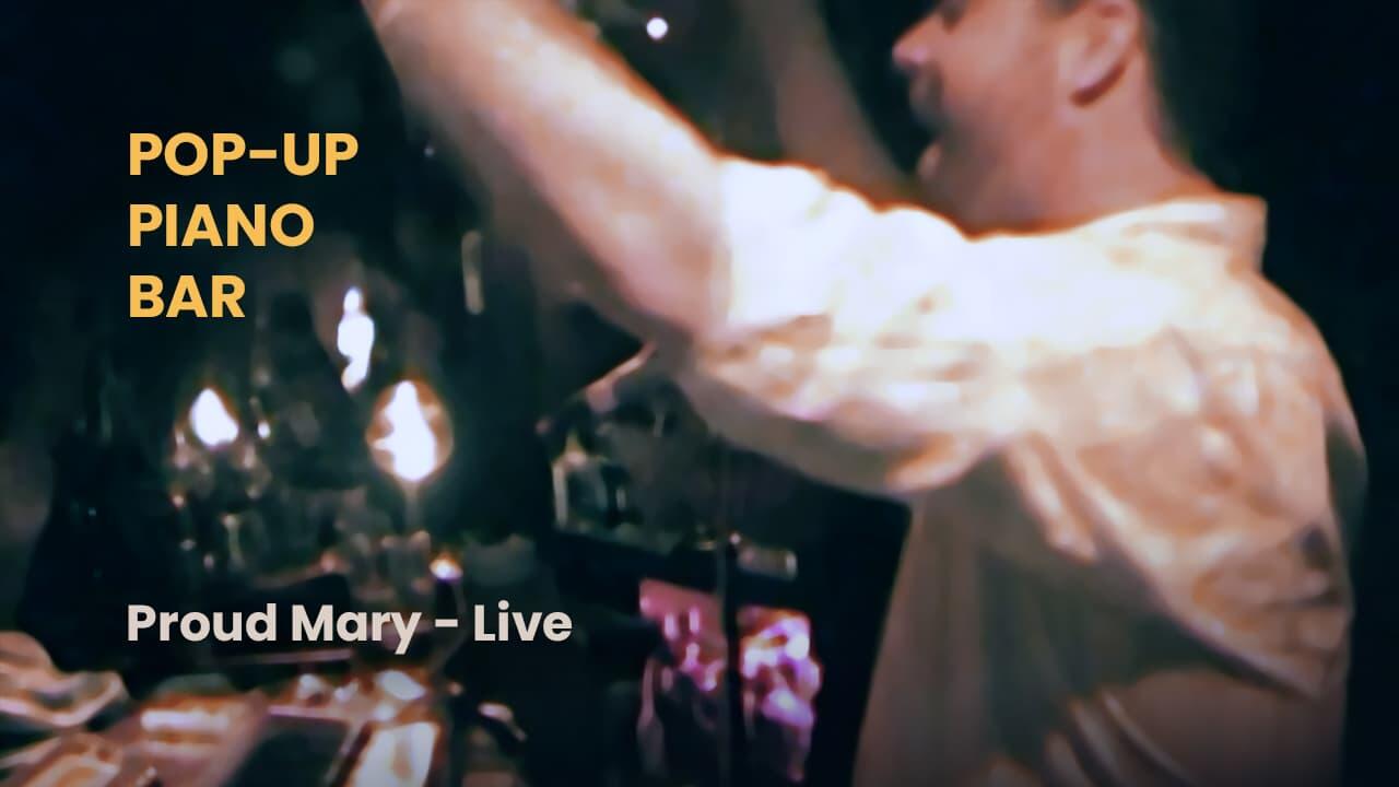 Proud Mary – Live Piano Entertainer Performance | Pop-Up Piano Bar
